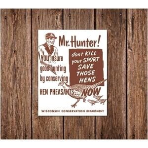 Wisconsin Conservation Department Sign Hunter Hen Pheasant Natural Resources
